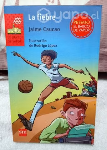 La fiebre PREMIO EL BARCO DE VAPOR Jaime Caucao