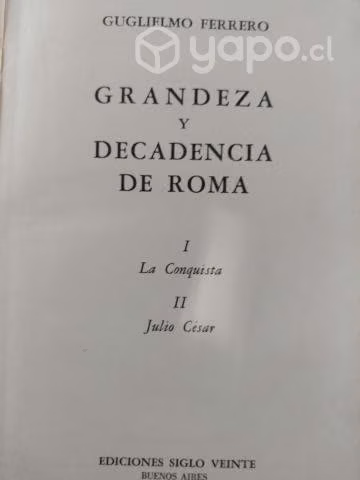 Grandeza y decadencia de Roma Gugliemo Ferrero. Tr