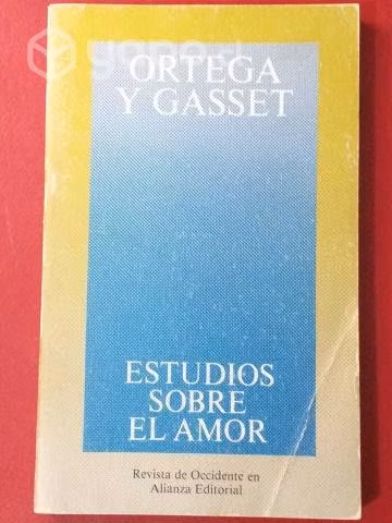 Estudios sobre el amor, José Ortega y Gasset