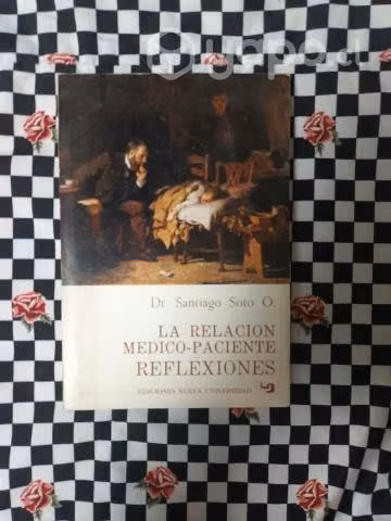 La relación médico-paciente: Reflexiones