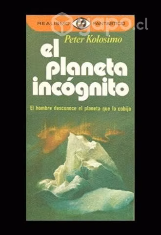 El planeta incógnito - Peter Kolosino
