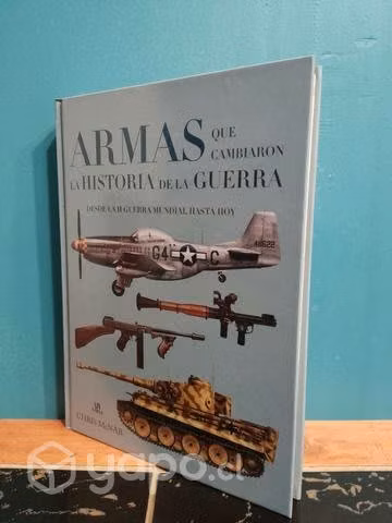 Libro armas que cambiaron la historia de la guerra