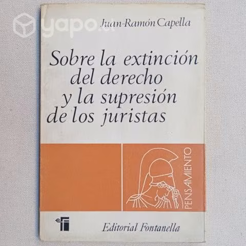 Sobre La Extincion Del Derecho Y Juristas Capella