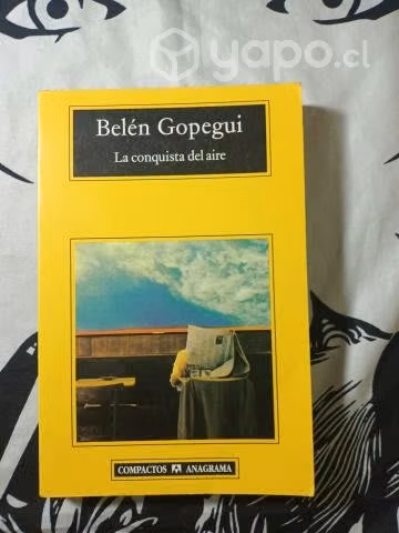Belén Gopegui: La conquista del aire (anagrama)
