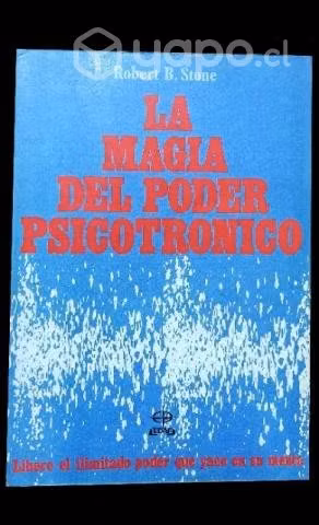 La magia del poder psicotronico - Robert B. Stone