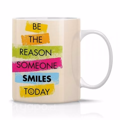 Taza/Tazon/Mug Be The Reason Someone Smiles Today