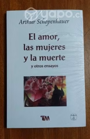 El amor, las mujeres y la muerte - A. Schopenhauer