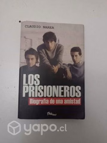 Libro los prisioneros biografía de una amistad de
