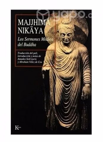 Majjhima Nikaya: Los Sermones Medios del Buddha