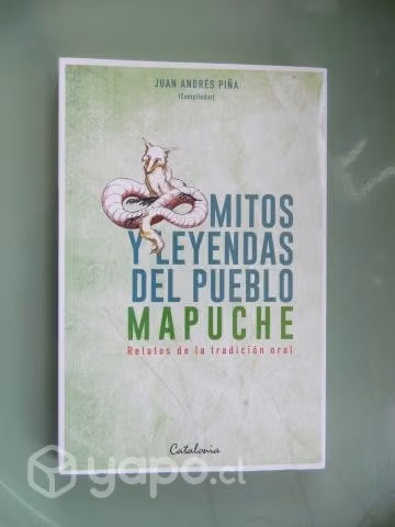 Mitos y Leyendas del pueblo mapuche - Juan Andrés