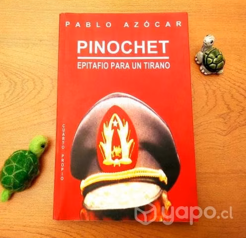 PINOCHET. Epitafio para un tirano / 1.ª ed