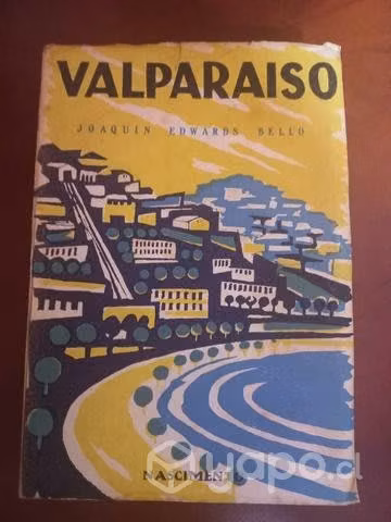 Libro Valparaiso Joaquin Edwards Bello 1963