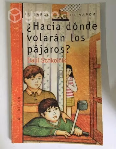 ¿Hacía Dónde Volarán los Pájaros? - S. Schkolnik