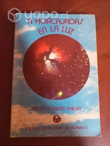 A horcajadas en la luz arturo aldunate phillips