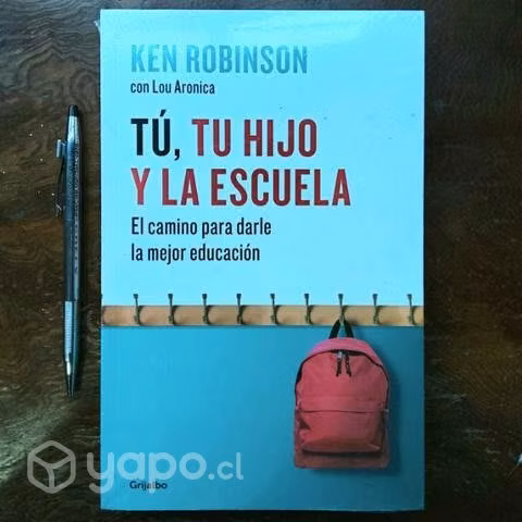 Libro Tu, tu Hijo y la Escuela Ken Robinson