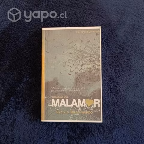 Libro Trilogía del Malamor, Hacia el fin del mundo