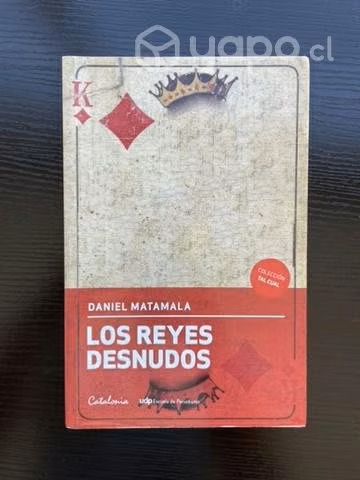 Los reyea desnudos. Daniel Matamala