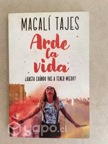 ARDE LA VIDA - Magali Tajes