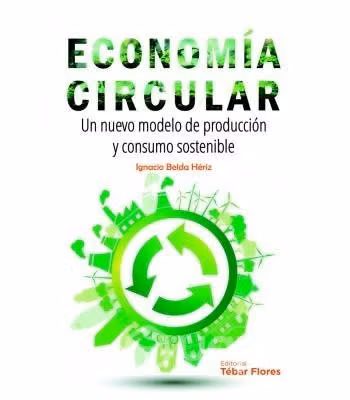 Economía circular un nuevo modelo de producción y