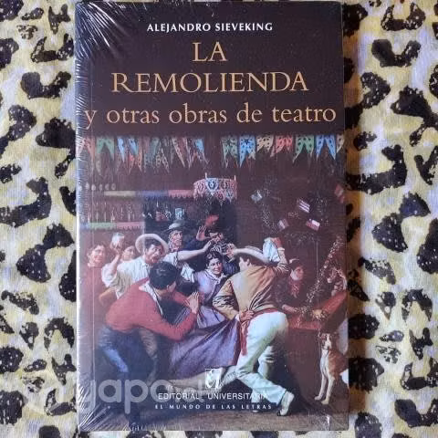 La Remolienda y otras obras de teatro - Sieveking