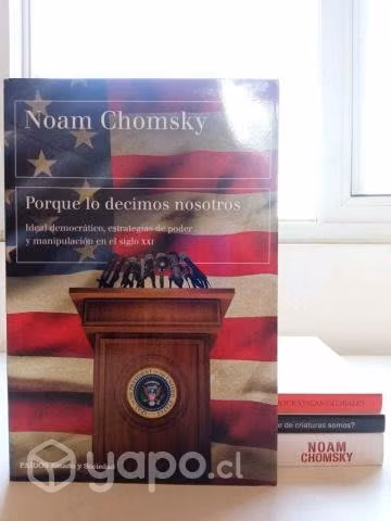 Porque lo decimos nosotros. Noam Chomsky