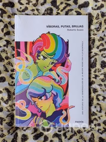 Víboras, putas, brujas - Roberto Suazo
