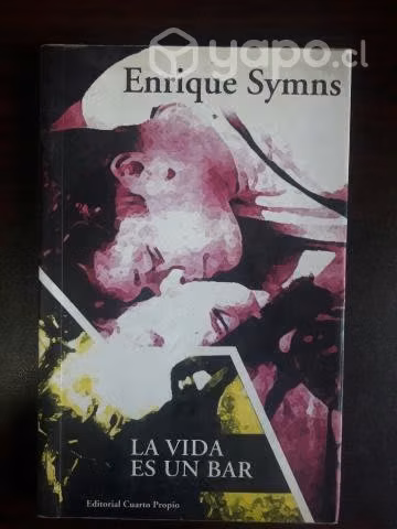 La vida es un bar / Enrique Symns