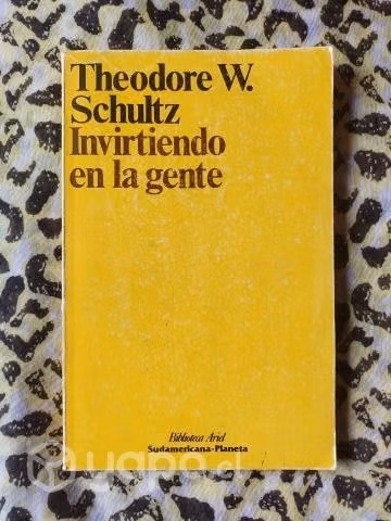 Invirtiendo en la gente - Theodore W. Schultz