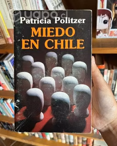 Miedo en Chile - Patricia Politzer