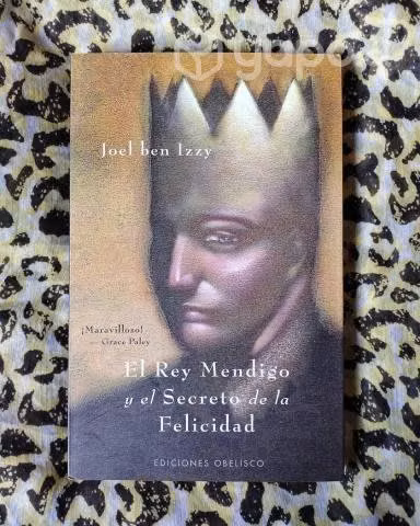 El Rey Mendigo y el Secreto de la Felicidad