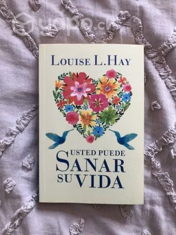 Usted puede Sanar su Vida - Louise L Hay