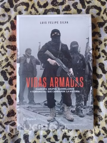 Vidas armadas - Luis Felipe Silva