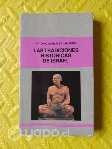 Las tradiciones históricas de Israel - Antonio G
