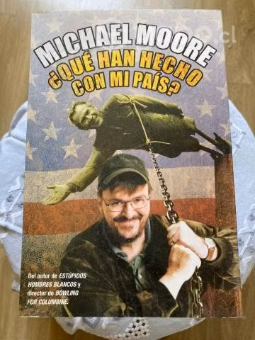 Michael Moore - ¿Qué han hecho con mi pais?