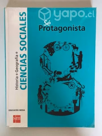 Libro Ciencias Sociales 8° Básico Sé Protagonista