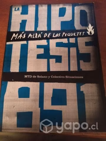 La Hipótesis 891, más allá de los piquetes.