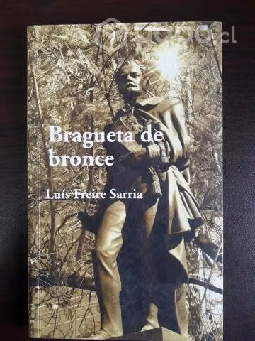 Bragueta De Bronce / Luis Freire Sarria