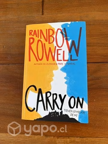 Carry on, tienes lo mejor de mi, Rainbow Rowell