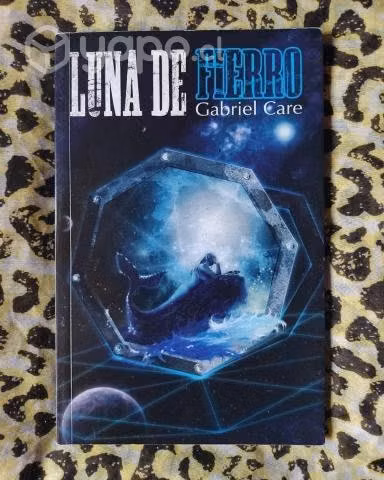 Luna de fierro - Gabriel Care