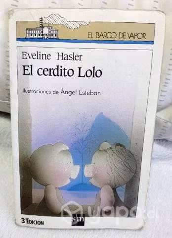 El cerdito Lolo Autor: Eveline Hasler EL BARCO DE