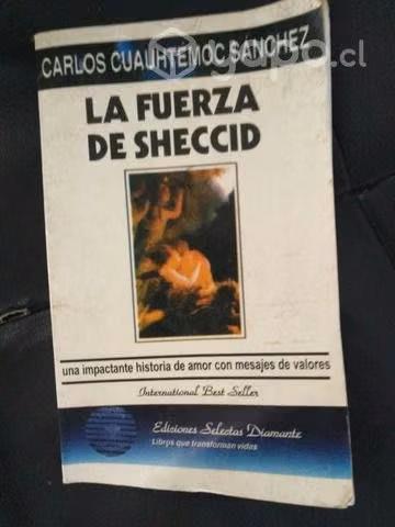 La fuerza de Sheccid. Carlos Cuauhtémoc Sánchez