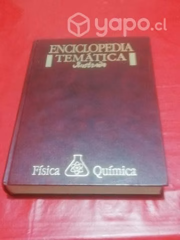 Enciclopedia TEMÁTICA Ilustrada Física Química