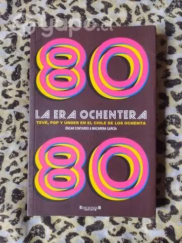 La era ochentera - Oscar Contardo y Macarena G