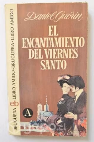 Daniel Guerin - El encanto del viernes santo