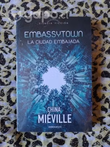 Embassytown. La ciudad embajada - China Mieville
