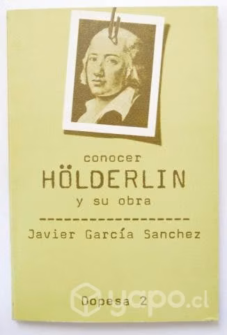 Javier García Sanchez - Conocer Hölderlin y su obr