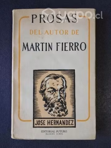 Prosas del autor de Martín Fierro.José Hernández