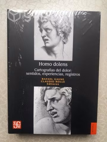 Homo Dolens / Cartografías Del Dolor: Sentidos