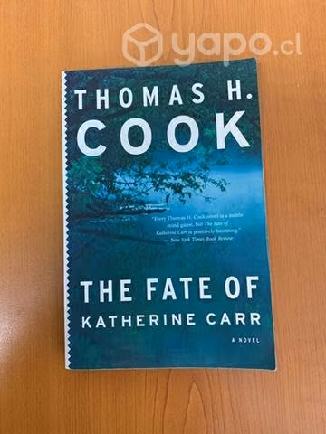 The fate of Katherine Carr, de Thomas H. Cook