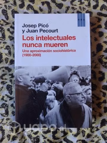 Los intelectuales nunca mueren - J Picó y Pecourt